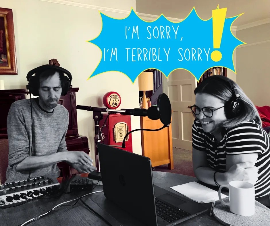 So Much of Life is I’m Terribly Sorry, I’m so sorry’